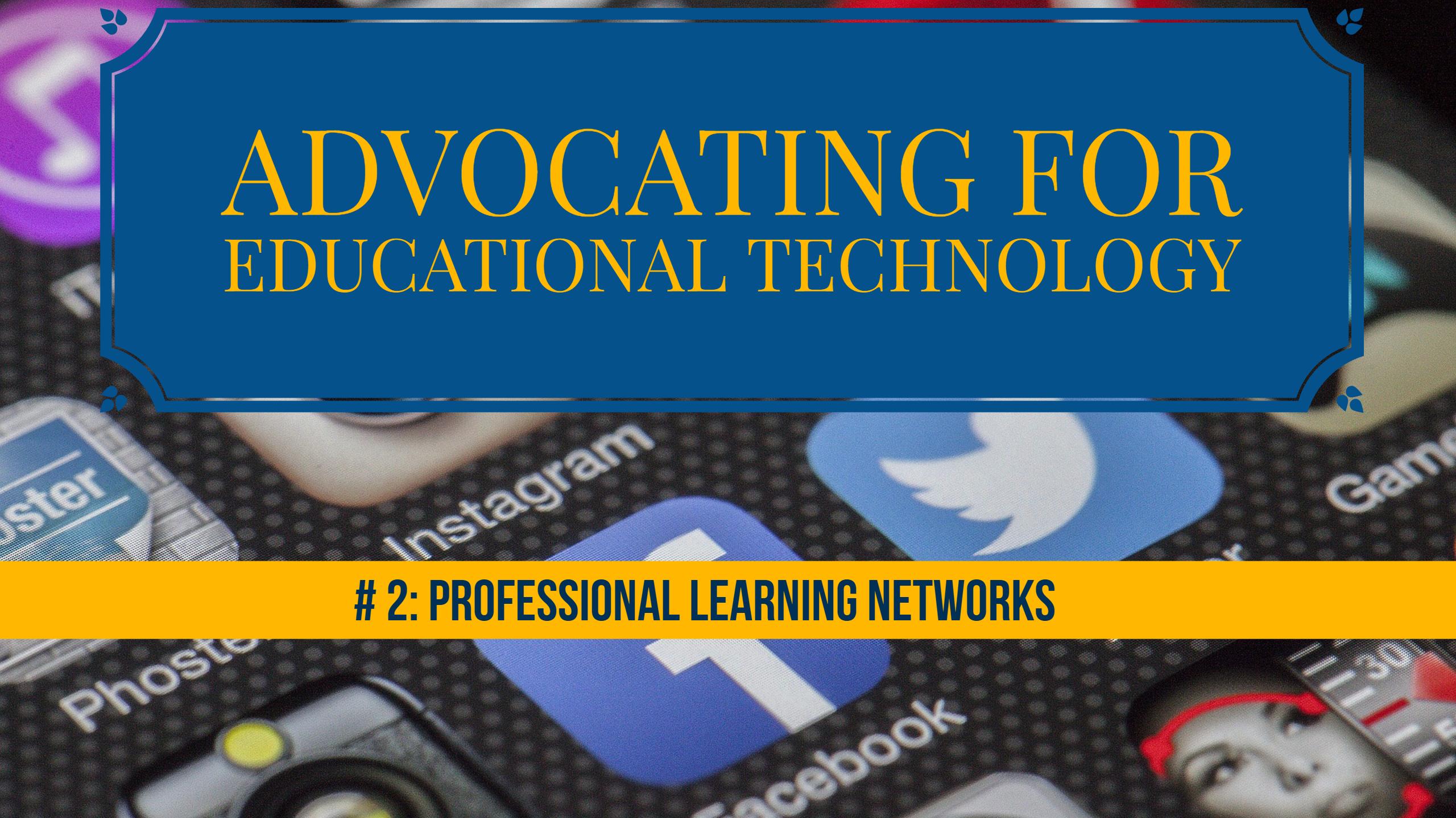 Educational Technology Advocate
